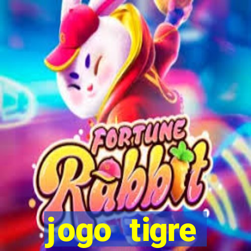 jogo tigre plataforma nova